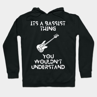 Its a bassist thing, you wouldnt understand tshirt Hoodie